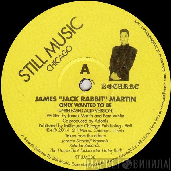 James "Jack Rabbit" Martin - There Are Dreams And There Is Acid
