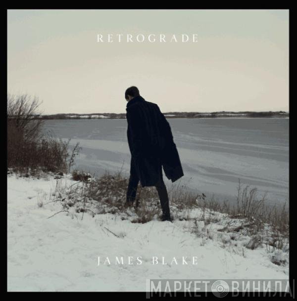 James Blake  - Retrograde