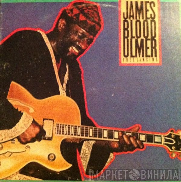 James Blood Ulmer  - Free Lancing