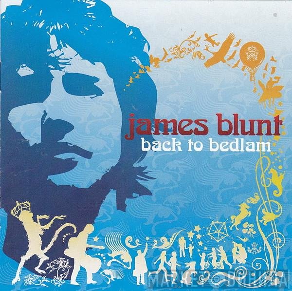 James Blunt  - Back To Bedlam