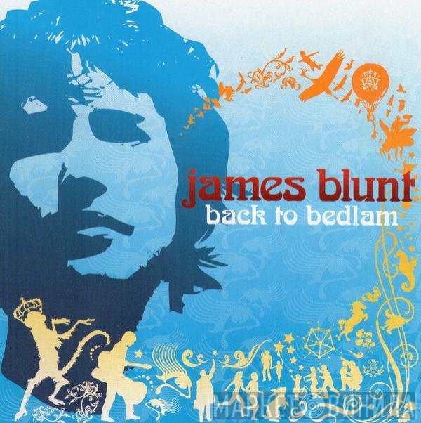 James Blunt  - Back To Bedlam