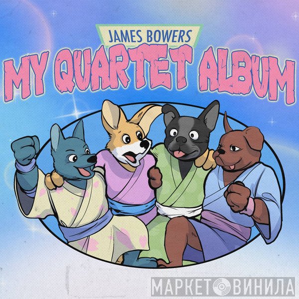 James Bowers  - My Quartet Album