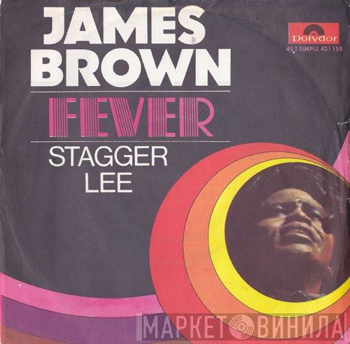 James Brown  - Fever / Stagger Lee