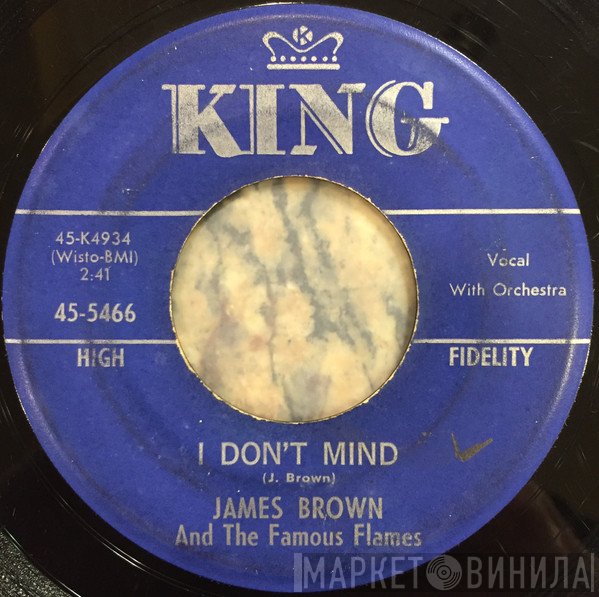 James Brown & The Famous Flames  - I Don't Mind / Love Don't Love Nobody