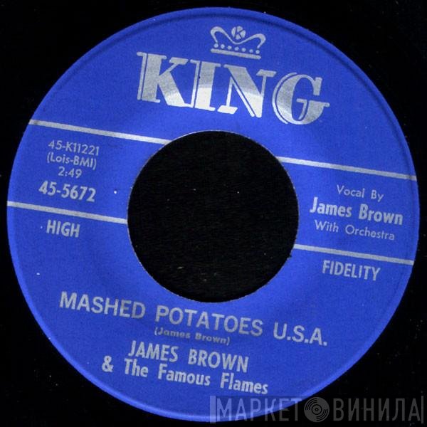 James Brown & The Famous Flames  - Mashed Potatoes U.S.A. / You Don't Have To Go