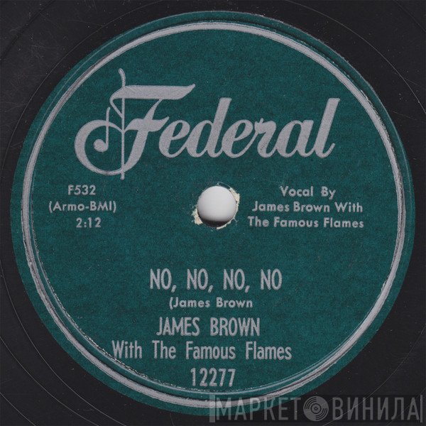 James Brown & The Famous Flames  - No, No, No, No / Hold My Baby's Hand