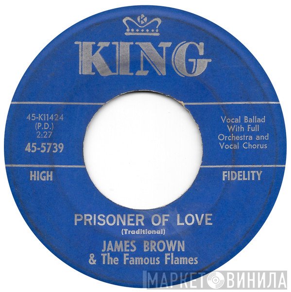 James Brown & The Famous Flames  - Prisoner Of Love / Choo-Choo