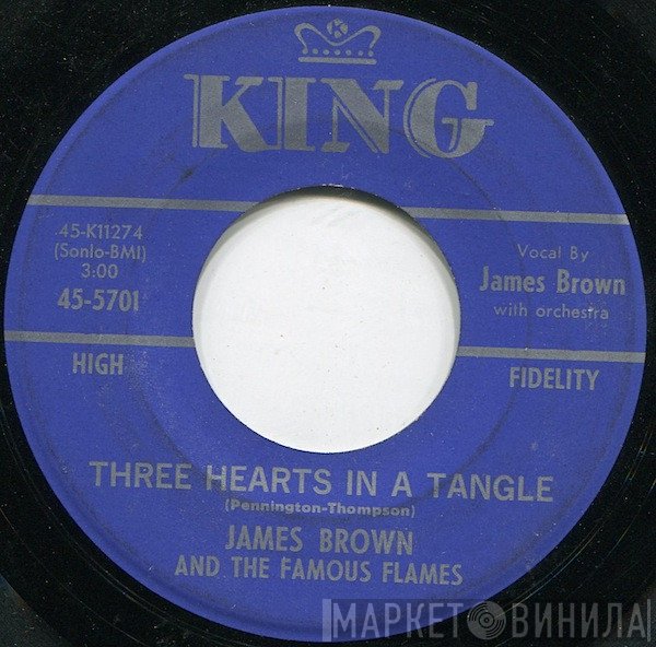 James Brown & The Famous Flames  - Three Hearts In A Tangle / I've Got Money