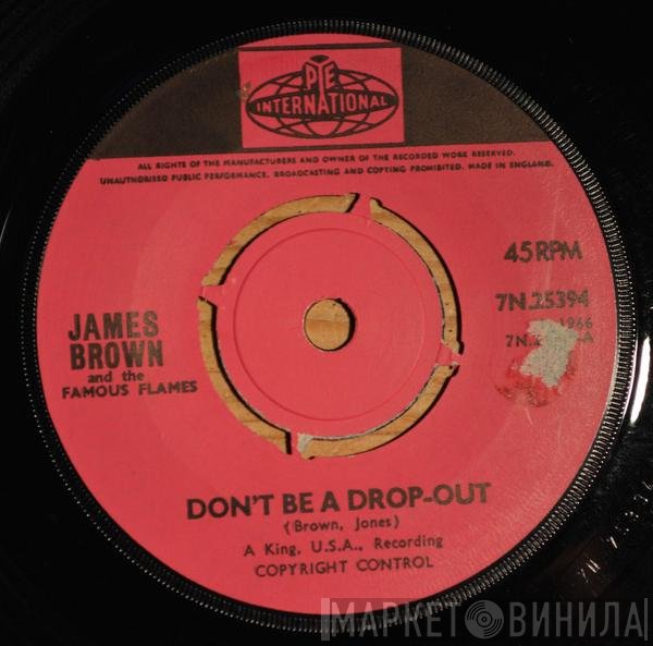 James Brown & The Famous Flames - Don't Be A Drop Out