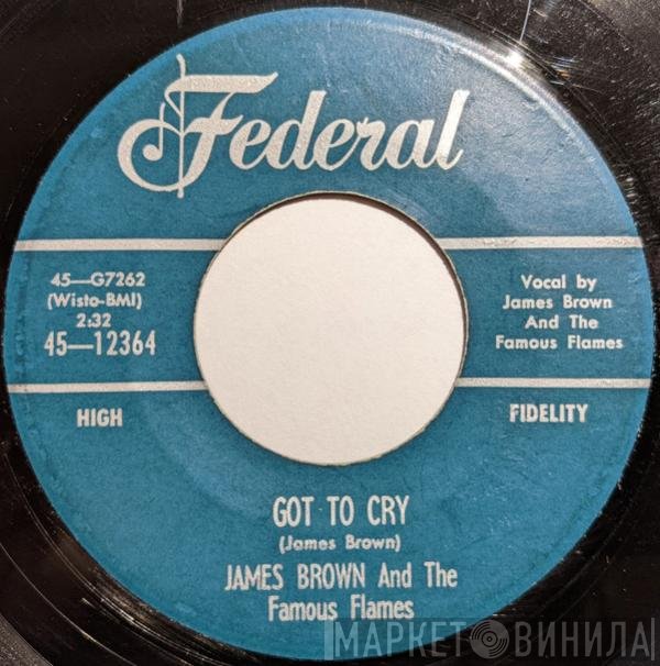 James Brown & The Famous Flames  - Got To Cry