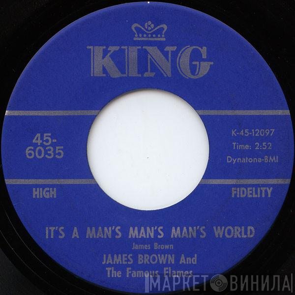James Brown &amp; The Famous Flames - It's A Man's Man's Man's World / Is It Yes Or Is It No?