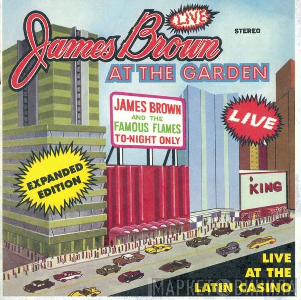 James Brown & The Famous Flames - Live At The Garden (Live At The Latin Casino)