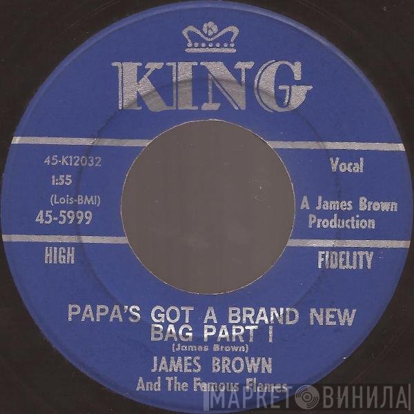James Brown & The Famous Flames - Papa's Got A Brand New Bag