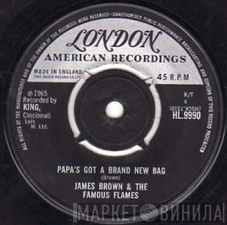 James Brown &amp; The Famous Flames - Papa's Got A Brand New Bag