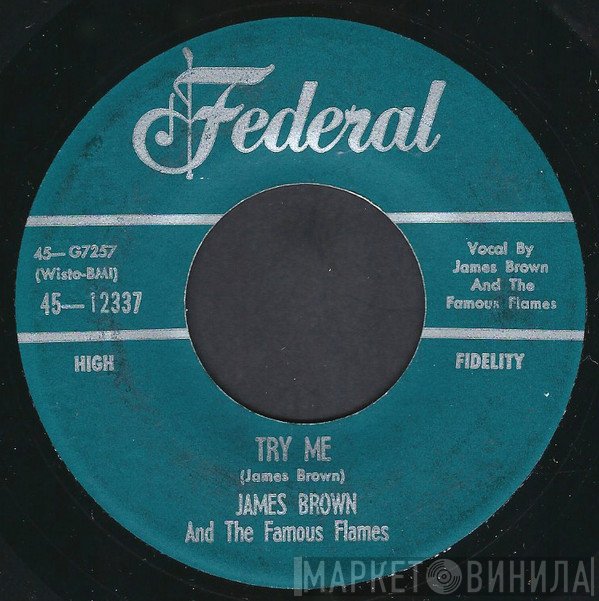 James Brown &amp; The Famous Flames - Try Me / Tell Me What I Did Wrong
