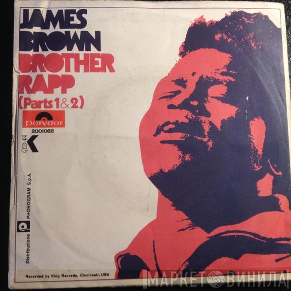 James Brown  - Brother Rapp (Part 1 & 2)