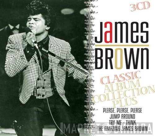 James Brown - Classic Album Collection