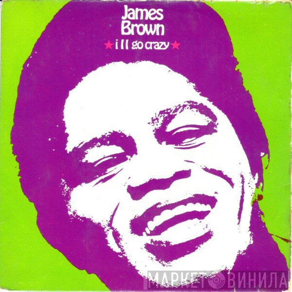 James Brown - I'll Go Crazy