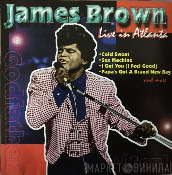 James Brown  - Live In Atlanta