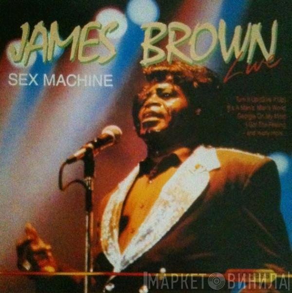 James Brown  - Live - Sex Machine