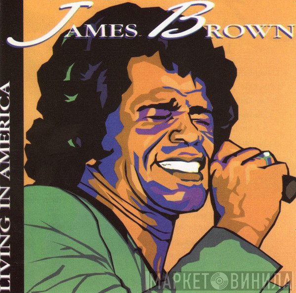James Brown  - Living In America