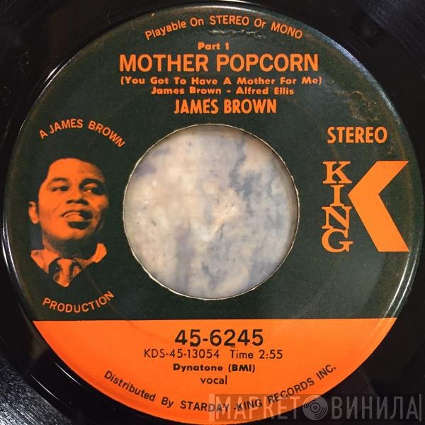 James Brown - Mother Popcorn (You Got To Have A Mother For Me)