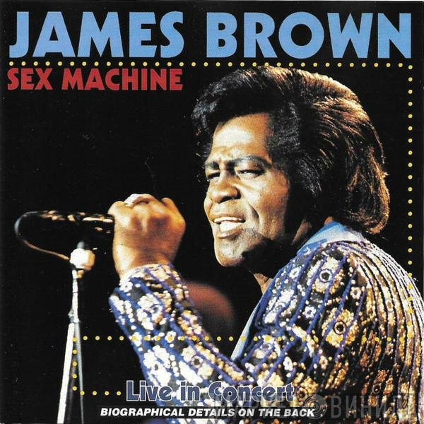 James Brown  - Sex Machine - Live In Concert