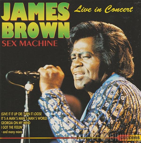 James Brown  - Sex Machine - Live In Concert