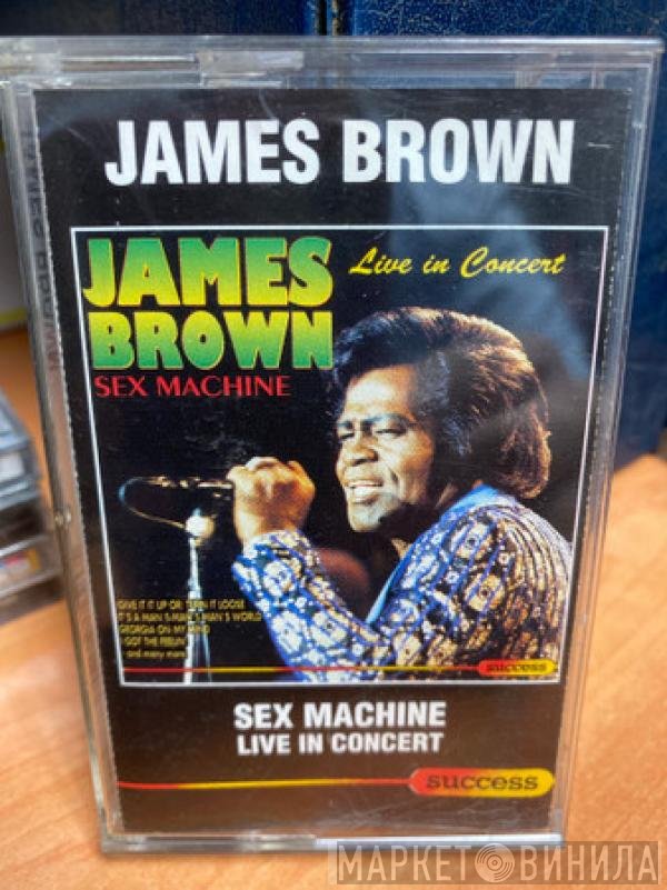 James Brown - Sex Machine Live in Concert
