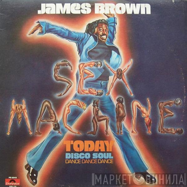 James Brown  - Sex Machine Today