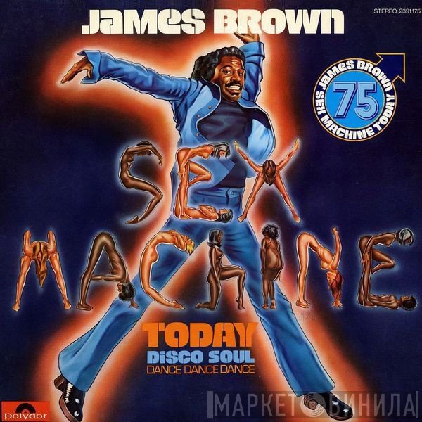 James Brown  - Sex Machine Today