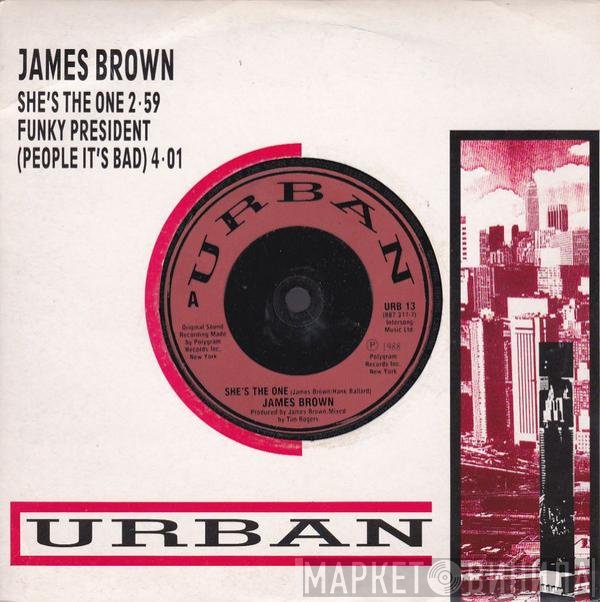 James Brown - She's The One / Funky President (People It's Bad)