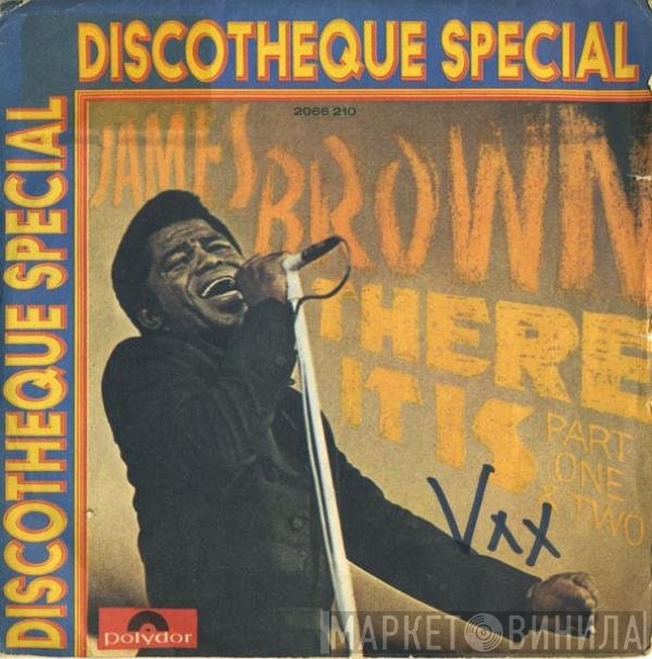 James Brown  - There It Is Part One & Two