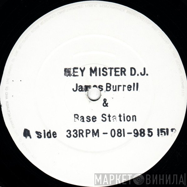 James Burrell, Base Station - Hey Mister D.J.