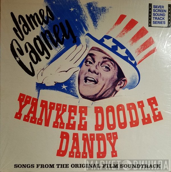 James Cagney - Yankee Doodle Dandy / The Original Soundtrack Recording