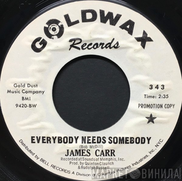 James Carr - Everybody Needs Somebody