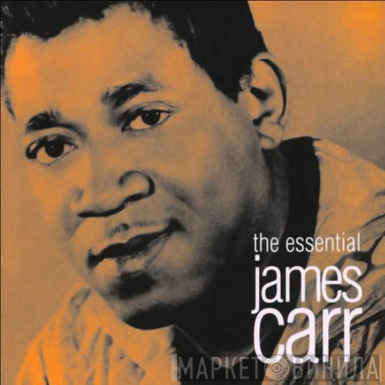 James Carr - The Essential James Carr
