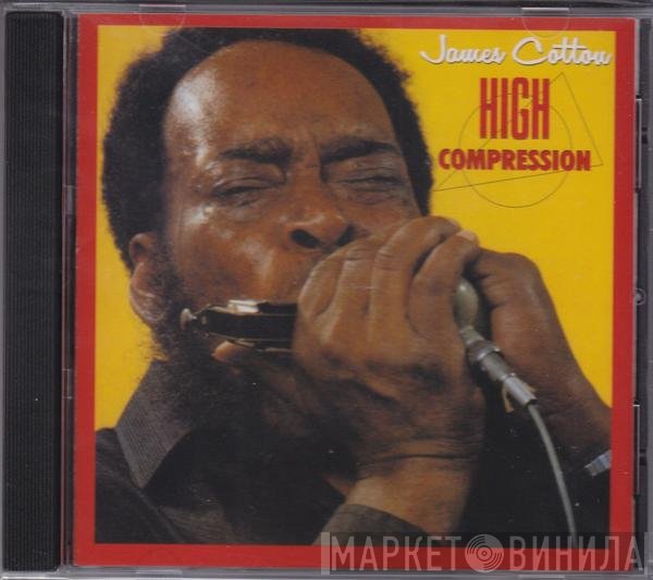 James Cotton  - High Compression