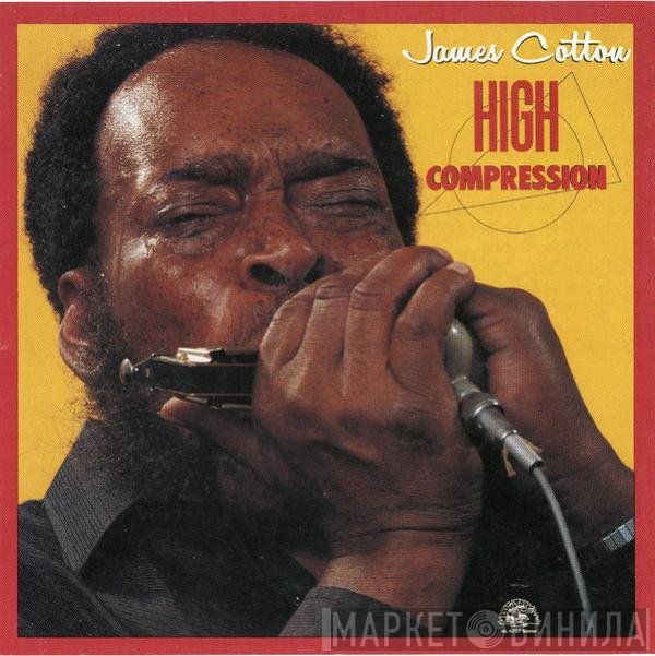 James Cotton  - High Compression