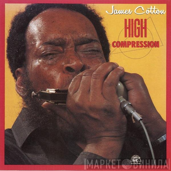James Cotton  - High Compression
