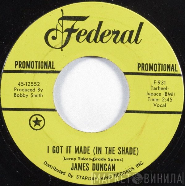 James Duncan  - I Got It Made (In The Shade)