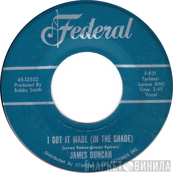 James Duncan  - I Got It Made (In The Shade)