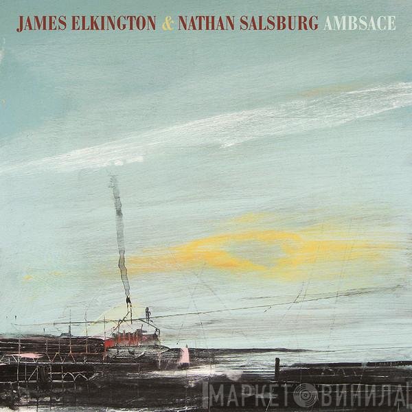 James Elkington, Nathan Salsburg - Ambsace