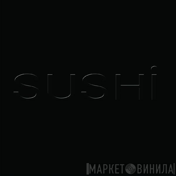 James Ferraro  - Sushi