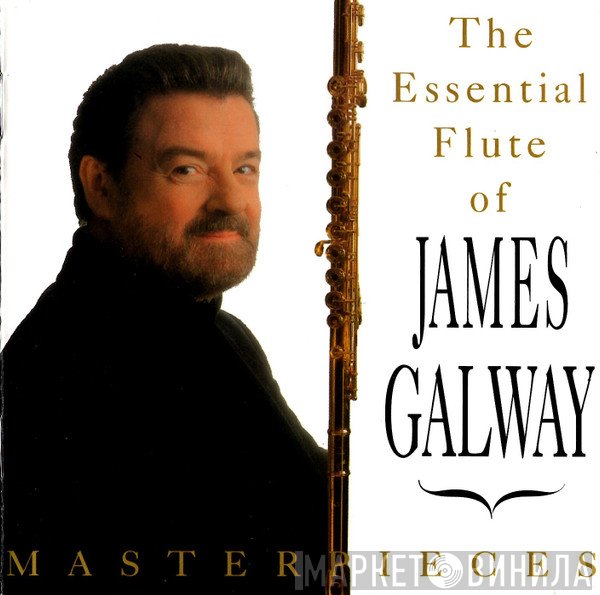 James Galway - Masterpieces: The Essential Flute Of James Galway