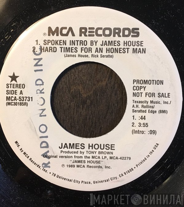 James House - Hard Times For An Honest Man
