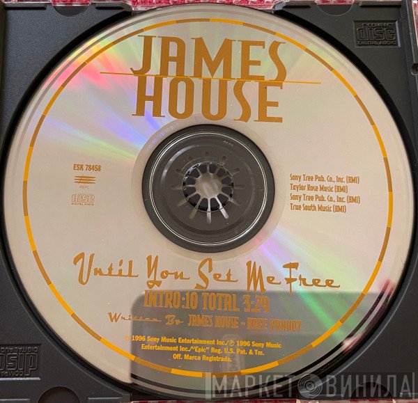 James House  - Until You Set Me Free