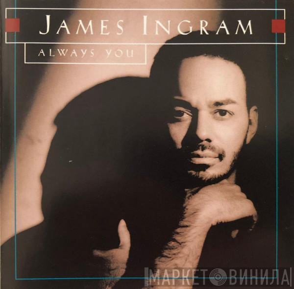 James Ingram  - Always You