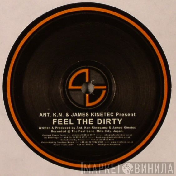James Kinetec, Ant & KN - Feel The Dirty
