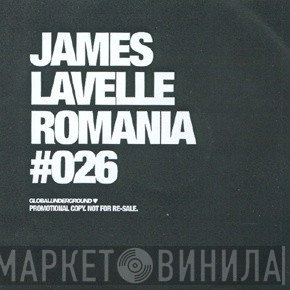James Lavelle - Global Underground #026: Romania